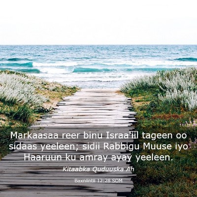 Picture 03 - Baxniintii 12:28 SOM - Markaasaa reer binu Israa'iil tageen oo sidaas - Bible Verse Picture