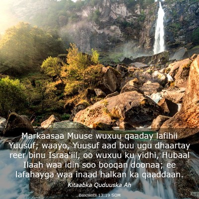 Picture 03 - Baxniintii 13:19 SOM - Markaasaa Muuse wuxuu qaaday lafihii Yuusuf; - Bible Verse Picture