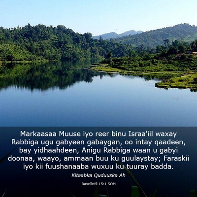Picture 03 - Baxniintii 15:1 SOM - Markaasaa Muuse iyo reer binu Israa'iil waxay - Bible Verse Picture