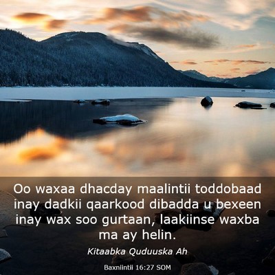 Picture 03 - Baxniintii 16:27 SOM - Oo waxaa dhacday maalintii toddobaad inay dadkii - Bible Verse Picture