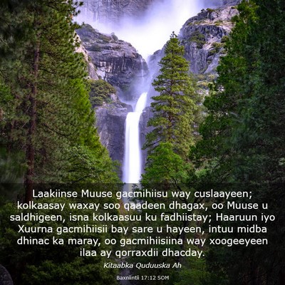Picture 03 - Baxniintii 17:12 SOM - Laakiinse Muuse gacmihiisu way cuslaayeen; - Bible Verse Picture
