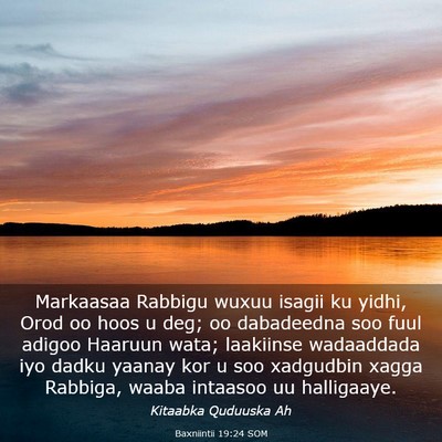 Picture 03 - Baxniintii 19:24 SOM - Markaasaa Rabbigu wuxuu isagii ku yidhi, Orod oo - Bible Verse Picture