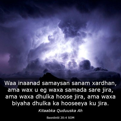 Picture 03 - Baxniintii 20:4 SOM - Waa inaanad samaysan sanam xardhan, ama wax u eg - Bible Verse Picture