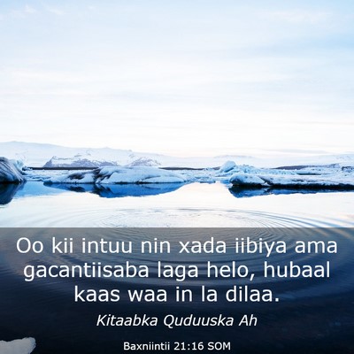 Picture 03 - Baxniintii 21:16 SOM - Oo kii intuu nin xada iibiya ama gacantiisaba - Bible Verse Picture