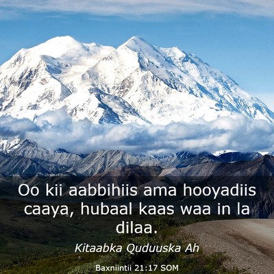 Picture 03 - Baxniintii 21:17 SOM - Oo kii aabbihiis ama hooyadiis caaya, hubaal kaas - Bible Verse Picture