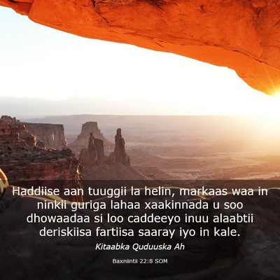 Picture 03 - Baxniintii 22:8 SOM - Haddiise aan tuuggii la helin, markaas waa in - Bible Verse Picture