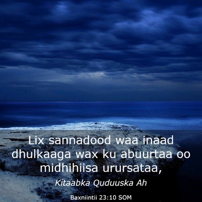 Picture 03 - Baxniintii 23:10 SOM - Lix sannadood waa inaad dhulkaaga wax ku abuurtaa - Bible Verse Picture