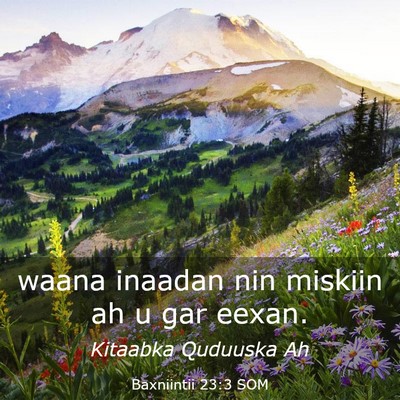 Picture 03 - Baxniintii 23:3 SOM - waana inaadan nin miskiin ah u gar - Bible Verse Picture
