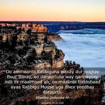 Picture 03 - Baxniintii 24:16 SOM - Oo ammaantii Rabbiguna waxay dul joogtay Buur - Bible Verse Picture