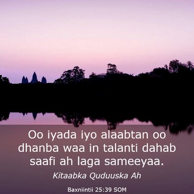 Picture 03 - Baxniintii 25:39 SOM - Oo iyada iyo alaabtan oo dhanba waa in talanti - Bible Verse Picture