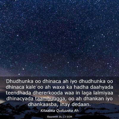 Picture 03 - Baxniintii 26:13 SOM - Dhudhunka oo dhinaca ah iyo dhudhunka oo dhinaca - Bible Verse Picture