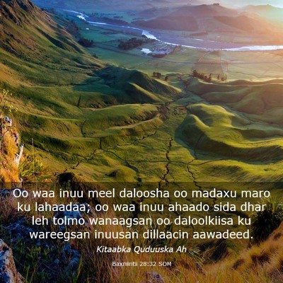 Picture 03 - Baxniintii 28:32 SOM - Oo waa inuu meel daloosha oo madaxu maro ku - Bible Verse Picture
