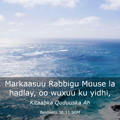 Picture 03 - Baxniintii 30:11 SOM - Markaasuu Rabbigu Muuse la hadlay, oo wuxuu ku - Bible Verse Picture