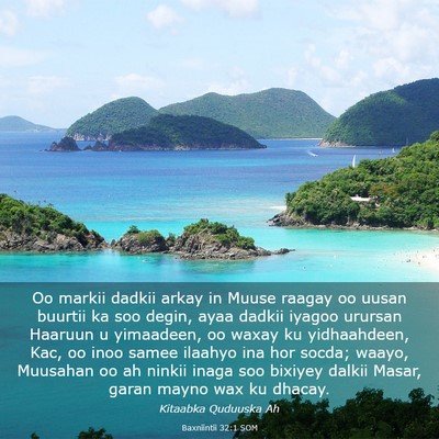 Picture 03 - Baxniintii 32:1 SOM - Oo markii dadkii arkay in Muuse raagay oo uusan - Bible Verse Picture
