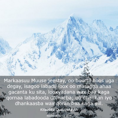 Picture 03 - Baxniintii 32:15 SOM - Markaasuu Muuse jeestay, oo buurtii hoos uga - Bible Verse Picture