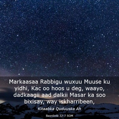 Picture 03 - Baxniintii 32:7 SOM - Markaasaa Rabbigu wuxuu Muuse ku yidhi, Kac oo - Bible Verse Picture