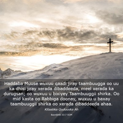 Picture 03 - Baxniintii 33:7 SOM - Haddaba Muuse wuxuu qaadi jiray taambuugga oo uu - Bible Verse Picture
