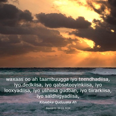 Picture 03 - Baxniintii 35:11 SOM - waxaas oo ah taambuugga iyo teendhadiisa, iyo - Bible Verse Picture