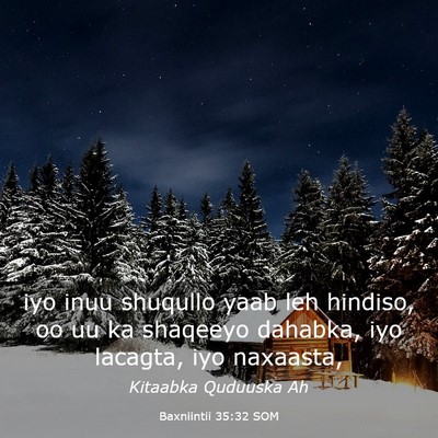 Picture 03 - Baxniintii 35:32 SOM - iyo inuu shuqullo yaab leh hindiso, oo uu ka - Bible Verse Picture