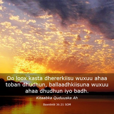 Picture 03 - Baxniintii 36:21 SOM - Oo loox kasta dhererkiisu wuxuu ahaa toban - Bible Verse Picture