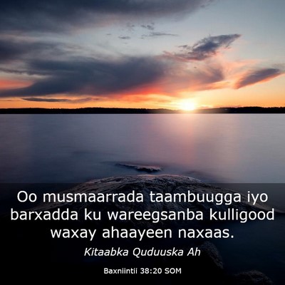 Picture 03 - Baxniintii 38:20 SOM - Oo musmaarrada taambuugga iyo barxadda ku - Bible Verse Picture