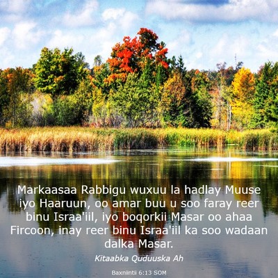 Picture 03 - Baxniintii 6:13 SOM - Markaasaa Rabbigu wuxuu la hadlay Muuse iyo - Bible Verse Picture
