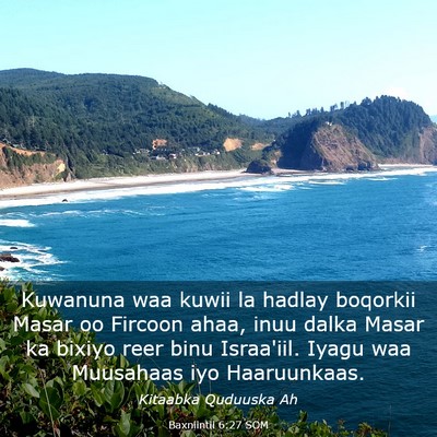 Picture 03 - Baxniintii 6:27 SOM - Kuwanuna waa kuwii la hadlay boqorkii Masar oo - Bible Verse Picture