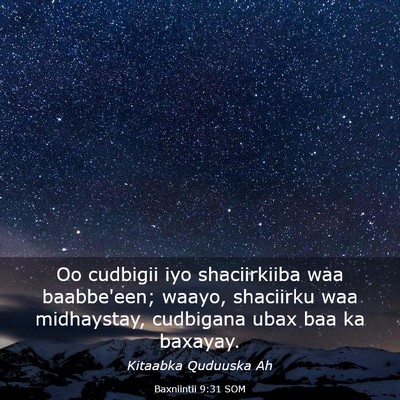 Picture 03 - Baxniintii 9:31 SOM - Oo cudbigii iyo shaciirkiiba waa baabbe'een; - Bible Verse Picture