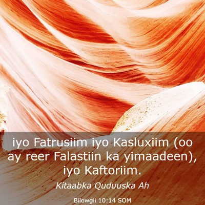 Picture 03 - Bilowgii 10:14 SOM - iyo Fatrusiim iyo Kasluxiim (oo ay reer Falastiin - Bible Verse Picture