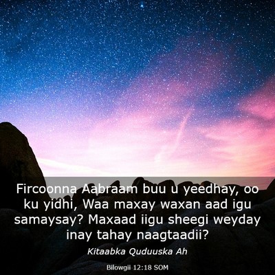 Picture 03 - Bilowgii 12:18 SOM - Fircoonna Aabraam buu u yeedhay, oo ku yidhi, Waa - Bible Verse Picture