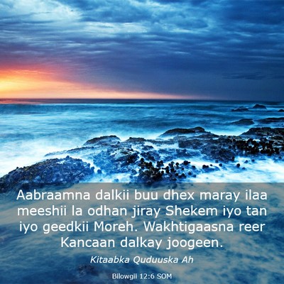 Picture 03 - Bilowgii 12:6 SOM - Aabraamna dalkii buu dhex maray ilaa meeshii la - Bible Verse Picture