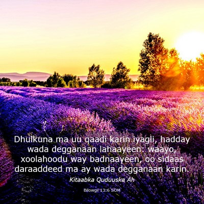 Picture 03 - Bilowgii 13:6 SOM - Dhulkuna ma uu qaadi karin iyagii, hadday wada - Bible Verse Picture