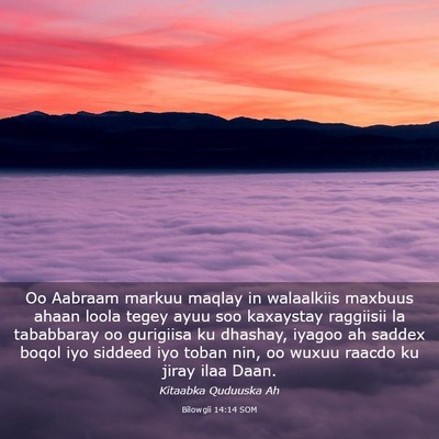Picture 03 - Bilowgii 14:14 SOM - Oo Aabraam markuu maqlay in walaalkiis maxbuus - Bible Verse Picture