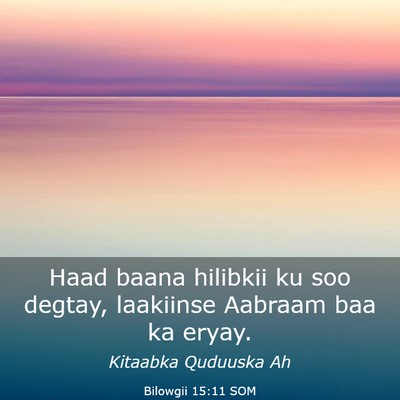 Picture 03 - Bilowgii 15:11 SOM - Haad baana hilibkii ku soo degtay, laakiinse - Bible Verse Picture