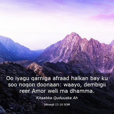 Picture 03 - Bilowgii 15:16 SOM - Oo iyagu qarniga afraad halkan bay ku soo noqon - Bible Verse Picture
