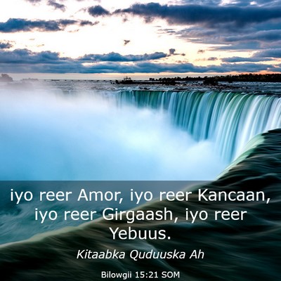 Picture 03 - Bilowgii 15:21 SOM - iyo reer Amor, iyo reer Kancaan, iyo reer - Bible Verse Picture