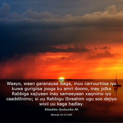 Picture 03 - Bilowgii 18:19 SOM - Waayo, waan garanayaa isaga, inuu carruurtiisa - Bible Verse Picture