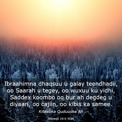 Picture 03 - Bilowgii 18:6 SOM - Ibraahimna dhaqsuu u galay teendhadii, oo Saarah - Bible Verse Picture