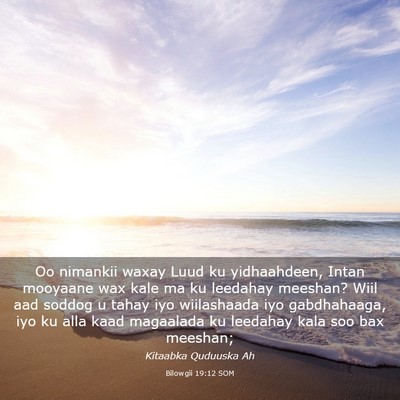 Picture 03 - Bilowgii 19:12 SOM - Oo nimankii waxay Luud ku yidhaahdeen, Intan - Bible Verse Picture