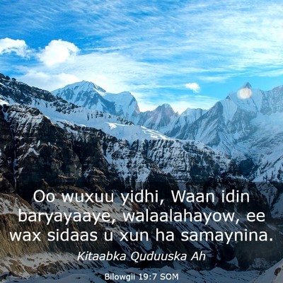 Picture 03 - Bilowgii 19:7 SOM - Oo wuxuu yidhi, Waan idin baryayaaye, - Bible Verse Picture