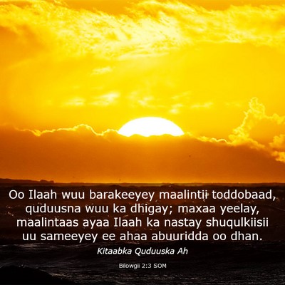 Picture 03 - Bilowgii 2:3 SOM - Oo Ilaah wuu barakeeyey maalintii toddobaad, - Bible Verse Picture