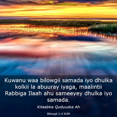 Picture 03 - Bilowgii 2:4 SOM - Kuwanu waa bilowgii samada iyo dhulka kolkii la - Bible Verse Picture