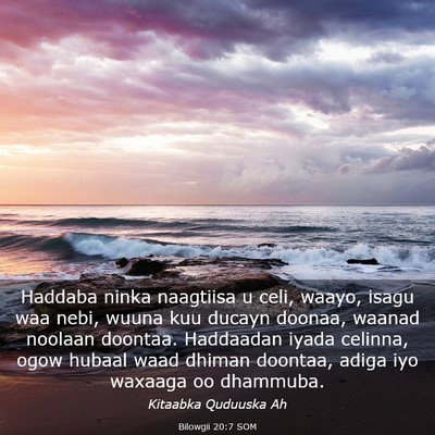Picture 03 - Bilowgii 20:7 SOM - Haddaba ninka naagtiisa u celi, waayo, isagu waa - Bible Verse Picture
