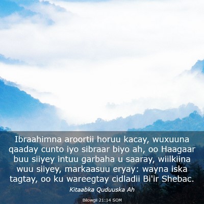 Picture 03 - Bilowgii 21:14 SOM - Ibraahimna aroortii horuu kacay, wuxuuna qaaday - Bible Verse Picture