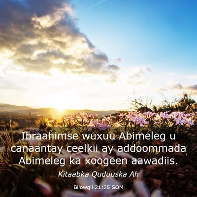 Picture 03 - Bilowgii 21:25 SOM - Ibraahimse wuxuu Abimeleg u canaantay ceelkii ay - Bible Verse Picture