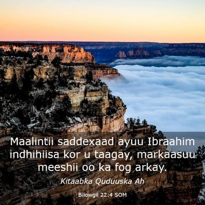Picture 03 - Bilowgii 22:4 SOM - Maalintii saddexaad ayuu Ibraahim indhihiisa kor - Bible Verse Picture