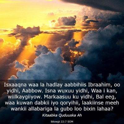Picture 03 - Bilowgii 22:7 SOM - Isxaaqna waa la hadlay aabbihiis Ibraahim, oo - Bible Verse Picture