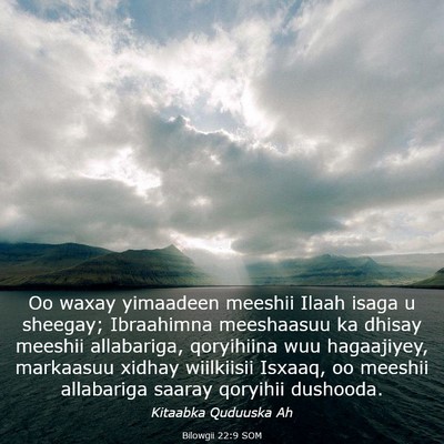 Picture 03 - Bilowgii 22:9 SOM - Oo waxay yimaadeen meeshii Ilaah isaga u sheegay; - Bible Verse Picture