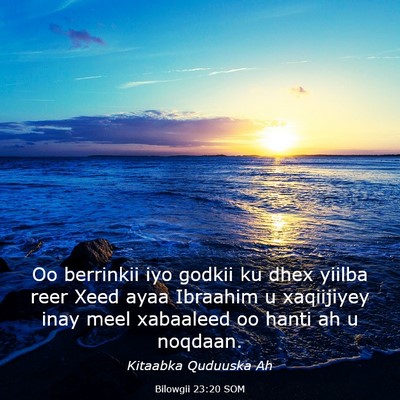 Picture 03 - Bilowgii 23:20 SOM - Oo berrinkii iyo godkii ku dhex yiilba reer Xeed - Bible Verse Picture