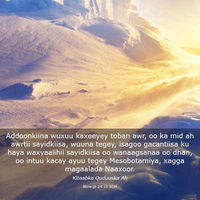 Picture 03 - Bilowgii 24:10 SOM - Addoonkiina wuxuu kaxeeyey toban awr, oo ka mid - Bible Verse Picture